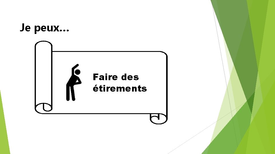 Je peux… Faire des étirements 