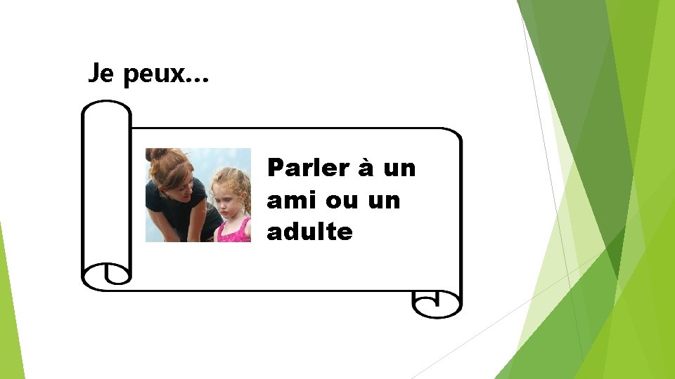 Je peux… Parler à un ami ou un adulte 