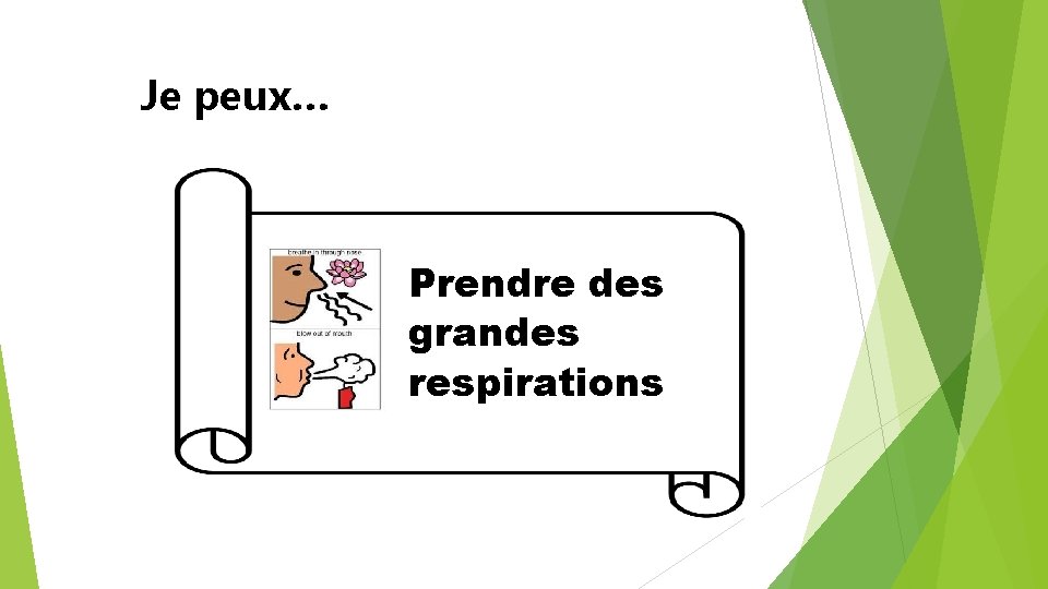 Je peux… Prendre des grandes respirations 