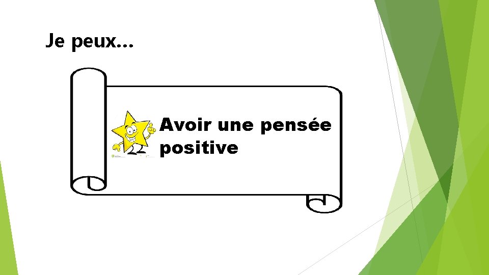 Je peux… Avoir une pensée positive 