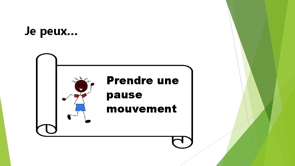 Je peux… Prendre une pause mouvement 