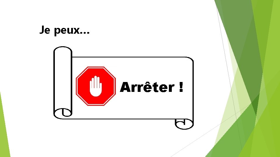 Je peux… Arrêter ! 