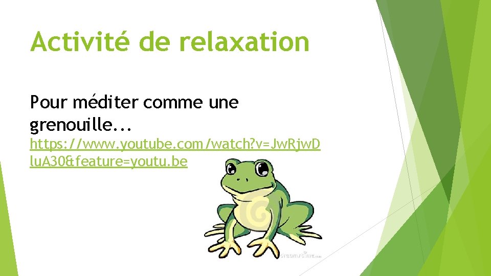 Activité de relaxation Pour méditer comme une grenouille. . . https: //www. youtube. com/watch?