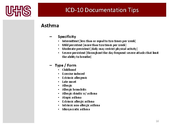 ICD-10 Documentation Tips Asthma – Specificity • • Intermittent [less than or equal to