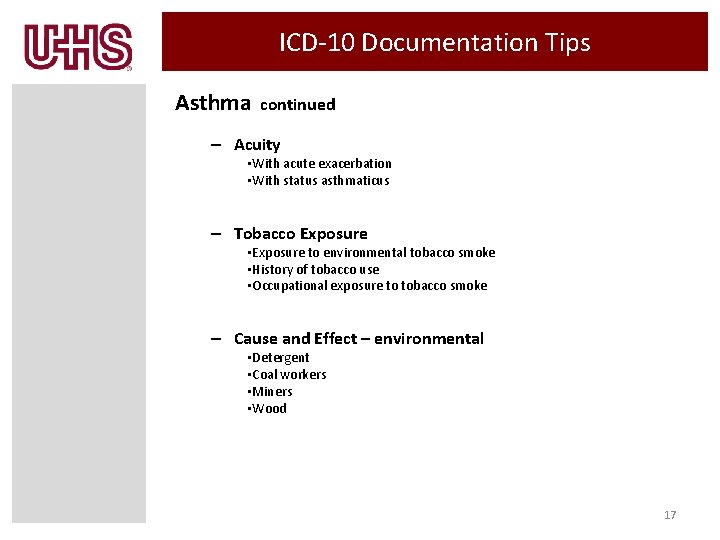 ICD-10 Documentation Tips Asthma continued – Acuity • With acute exacerbation • With status