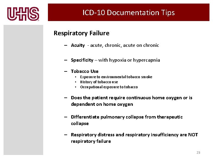 ICD-10 Documentation Tips Respiratory Failure – Acuity - acute, chronic, acute on chronic –