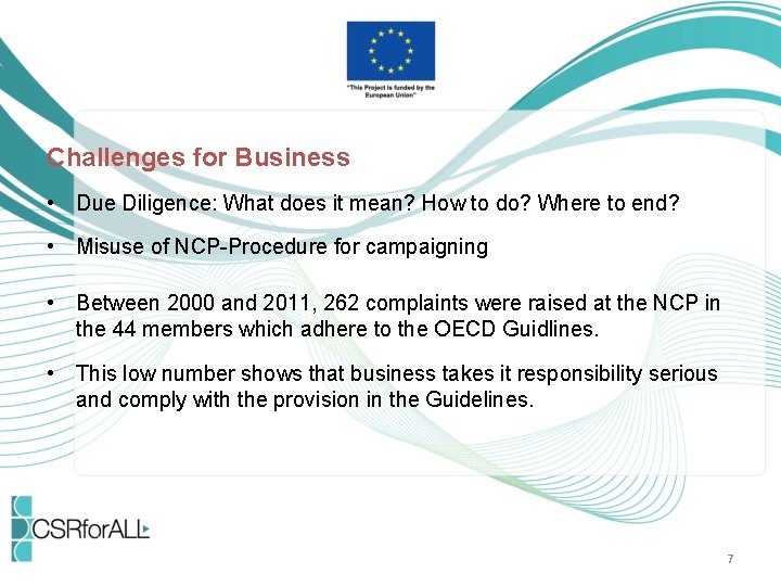 Challenges for Business • Due Diligence: What does it mean? How to do? Where