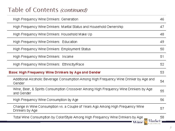 Table of Contents (continued) High Frequency Wine Drinkers: Generation 46 High Frequency Wine Drinkers: