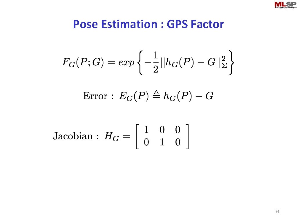 Pose Estimation : GPS Factor 54 