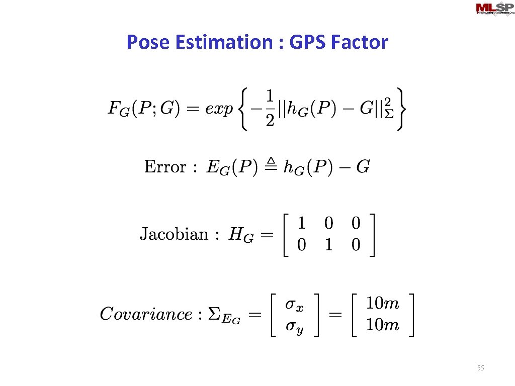 Pose Estimation : GPS Factor 55 