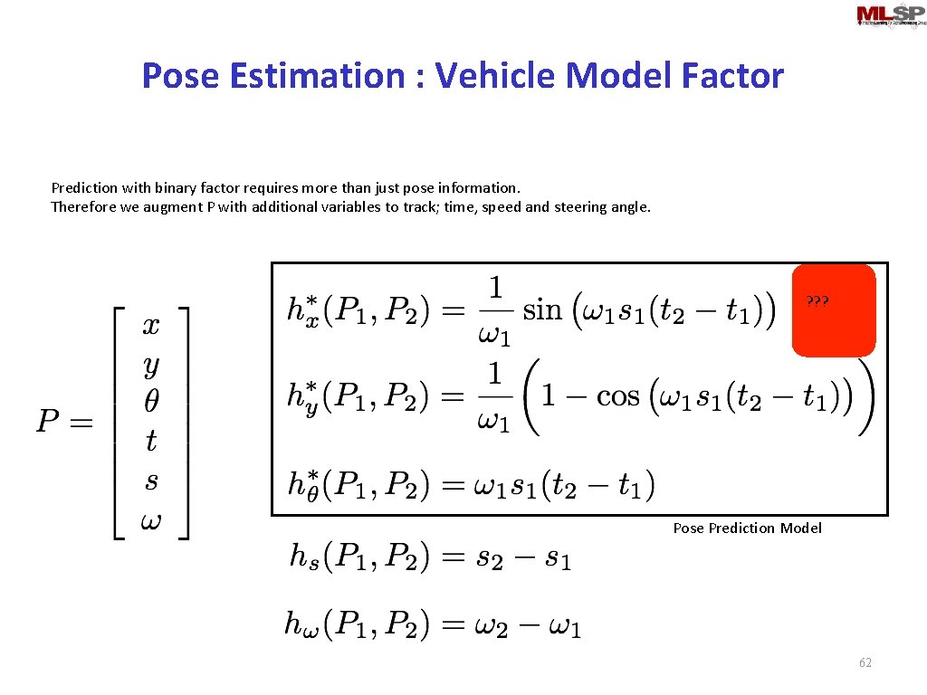 Pose Estimation : Vehicle Model Factor Prediction with binary factor requires more than just