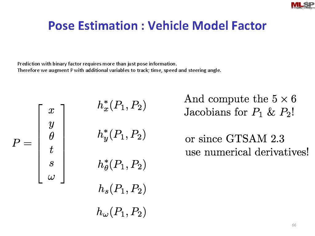 Pose Estimation : Vehicle Model Factor Prediction with binary factor requires more than just