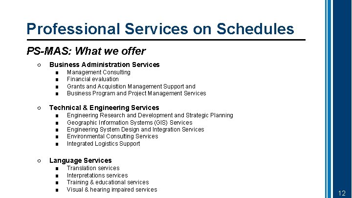 Professional Services on Schedules PS-MAS: What we offer ○ Business Administration Services ■ ■