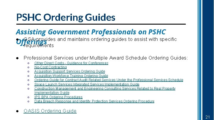 PSHC Ordering Guides Assisting Government Professionals on PSHC ● GSA provides and maintains ordering