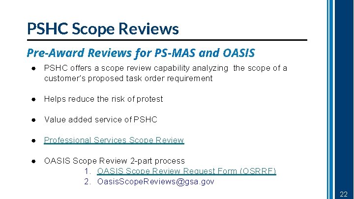 PSHC Scope Reviews Pre-Award Reviews for PS-MAS and OASIS ● PSHC offers a scope