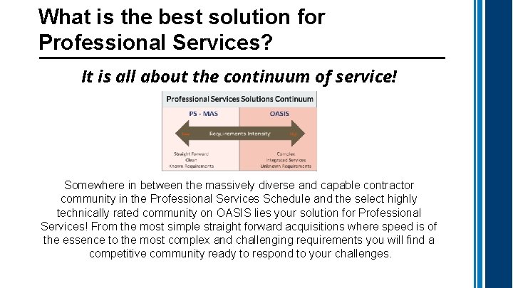 What is the best solution for Professional Services? It is all about the continuum
