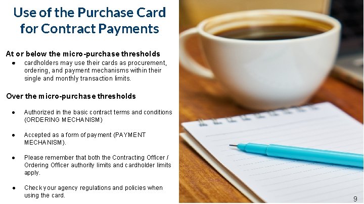 Use of the Purchase Card for Contract Payments At or below the micro-purchase thresholds