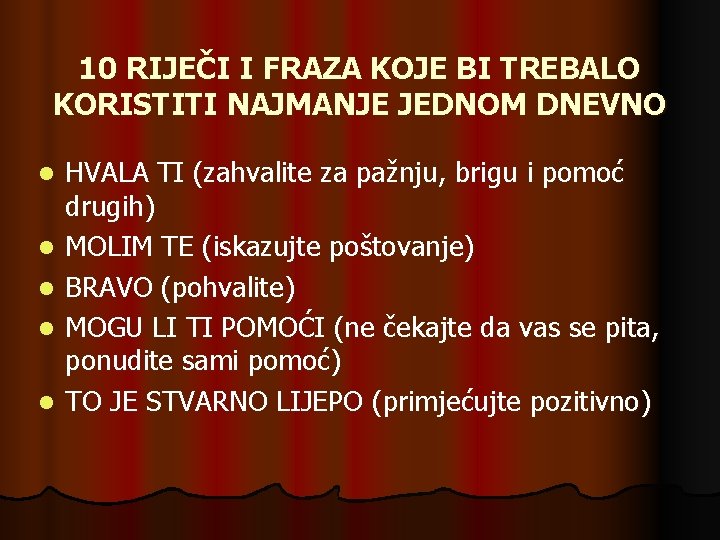 10 RIJEČI I FRAZA KOJE BI TREBALO KORISTITI NAJMANJE JEDNOM DNEVNO l l l