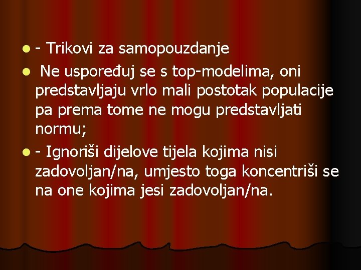 l - Trikovi za samopouzdanje l Ne uspoređuj se s top-modelima, oni predstavljaju vrlo