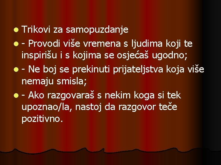 l Trikovi za samopuzdanje l - Provodi više vremena s ljudima koji te inspirišu