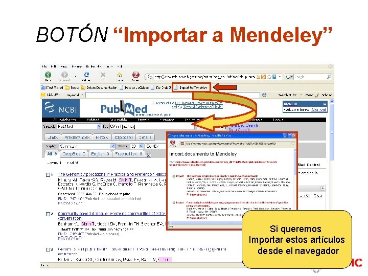 BOTÓN “Importar a Mendeley” Si queremos Importar estos artículos desde el navegador BOTÓN “Importar a Mendeley” Si queremos Importar estos artículos desde el navegador
