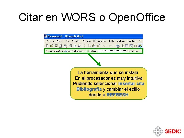 Citar en WORS o Open. Office La herramienta que se instala En el procesador Citar en WORS o Open. Office La herramienta que se instala En el procesador