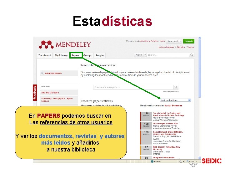 Estadísticas En PAPERS podemos buscar en Las referencias de otros usuarios Y ver los Estadísticas En PAPERS podemos buscar en Las referencias de otros usuarios Y ver los