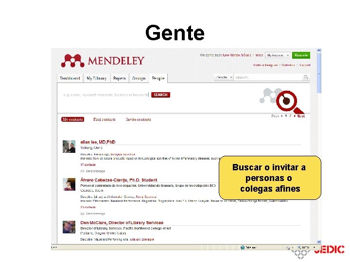 Gente Buscar o invitar a personas o colegas afines Gente Buscar o invitar a personas o colegas afines