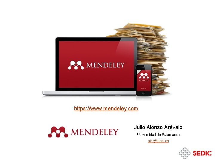 https: //www. mendeley. com Julio Alonso Arévalo Universidad de Salamanca alar@usal. es https: //www. mendeley. com Julio Alonso Arévalo Universidad de Salamanca alar@usal. es