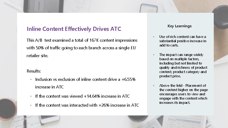 Key Learnings__ Inline Content Effectively Drives ATC This A/B test examined a total of