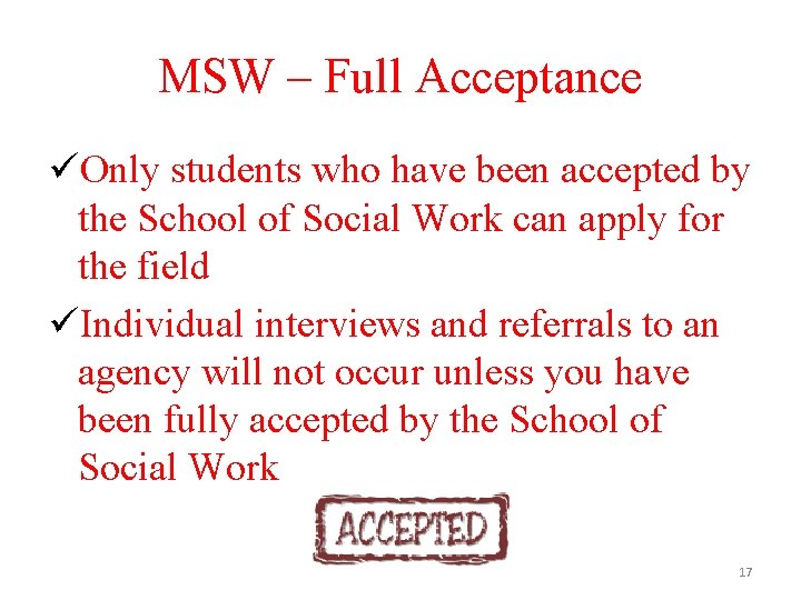 MSW – Full Acceptance üOnly students who have been accepted by the School of