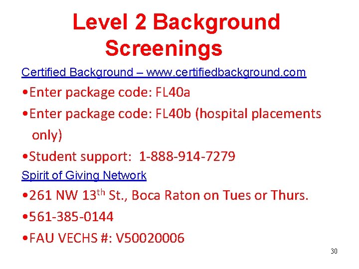 Level 2 Background Screenings Certified Background – www. certifiedbackground. com • Enter package code: