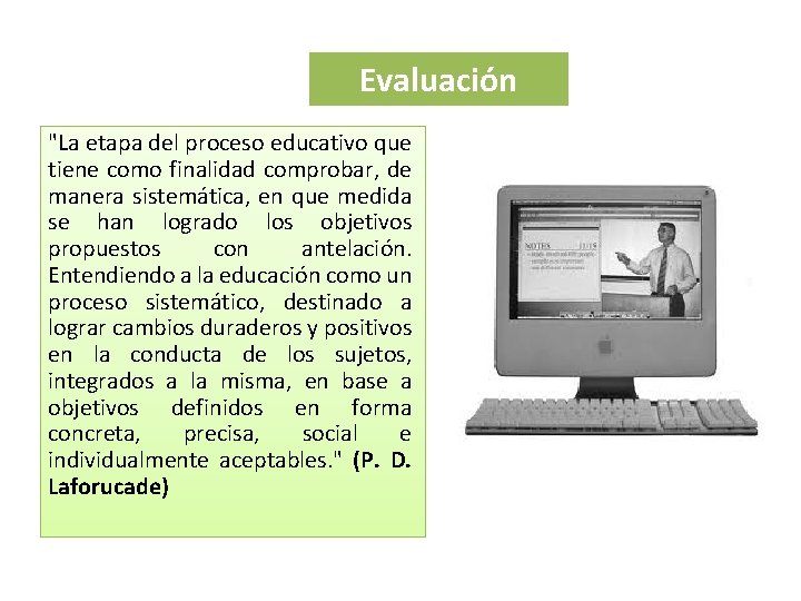 Evaluación "La etapa del proceso educativo que tiene como finalidad comprobar, de manera sistemática,