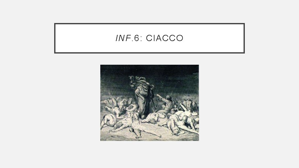 INF. 6: CIACCO 