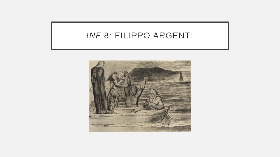 INF. 8: FILIPPO ARGENTI 