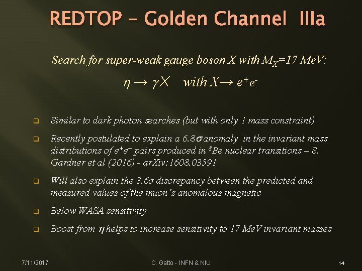 REDTOP - Golden Channel IIIa Search for super weak gauge boson X with MX=17