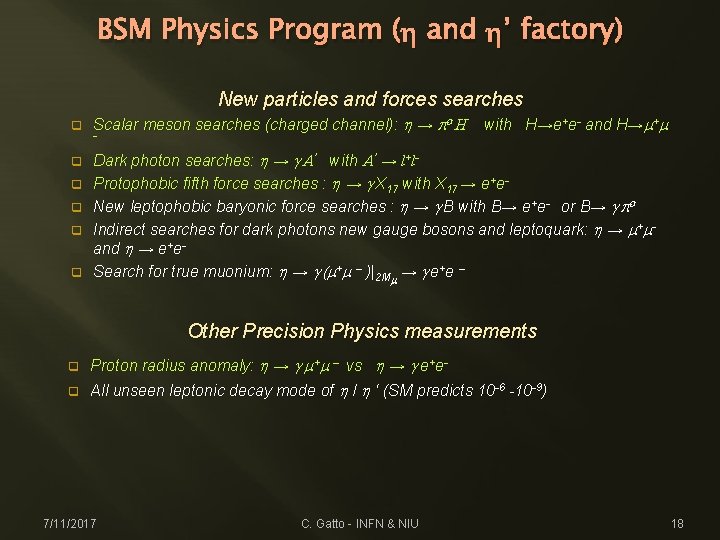 BSM Physics Program (h and h’ factory) New particles and forces searches q q