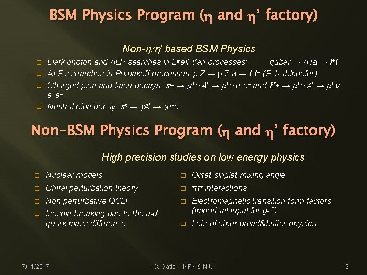 BSM Physics Program (h and h’ factory) Non-h/h’ based BSM Physics q q Dark
