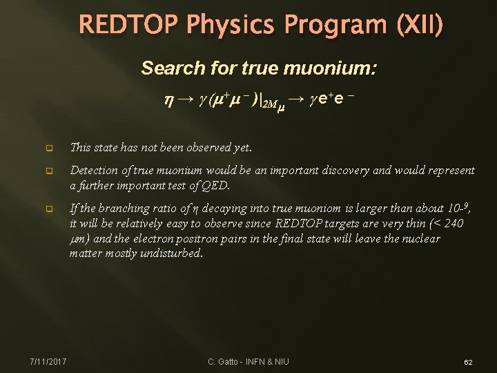 REDTOP Physics Program (XII) Search for true muonium: h → g (m+m – )|2