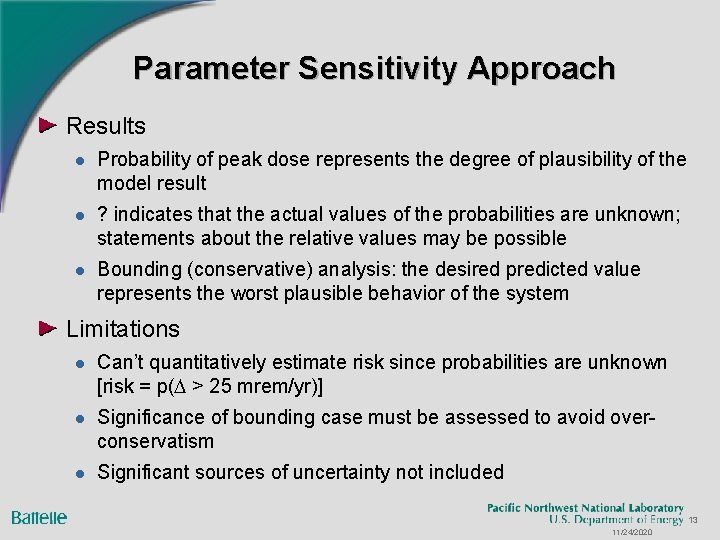 Parameter Sensitivity Approach Results l Probability of peak dose represents the degree of plausibility