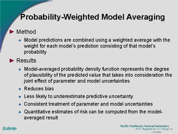 Probability-Weighted Model Averaging Method l Model predictions are combined using a weighted average with