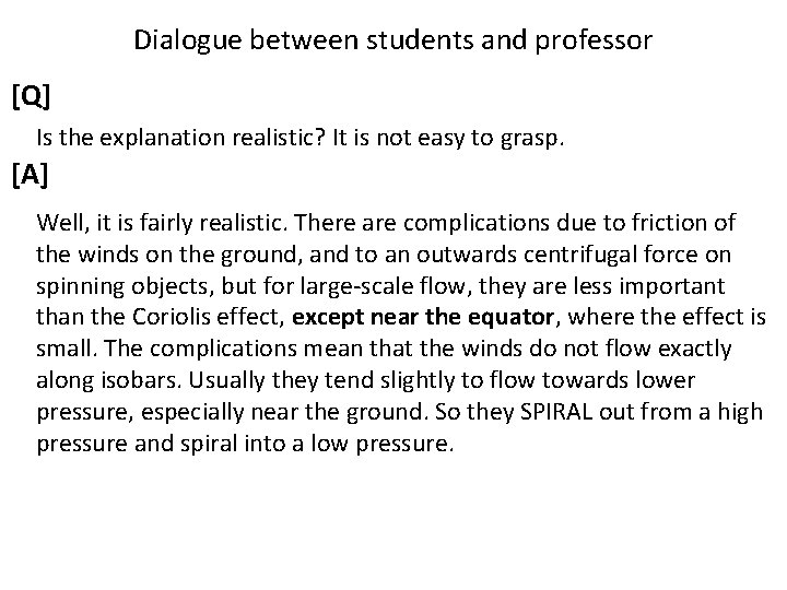 Dialogue between students and professor [Q] Is the explanation realistic? It is not easy