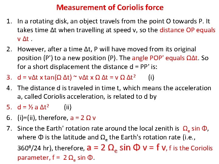 Measurement of Coriolis force 1. In a rotating disk, an object travels from the