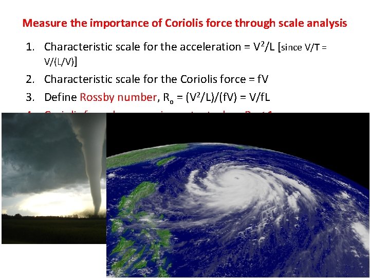 Measure the importance of Coriolis force through scale analysis 1. Characteristic scale for the