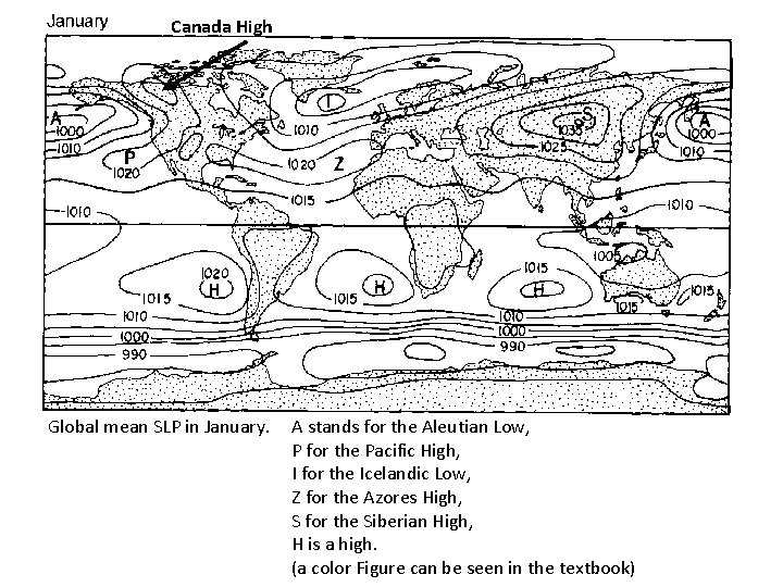 Canada High Global mean SLP in January. A stands for the Aleutian Low, P