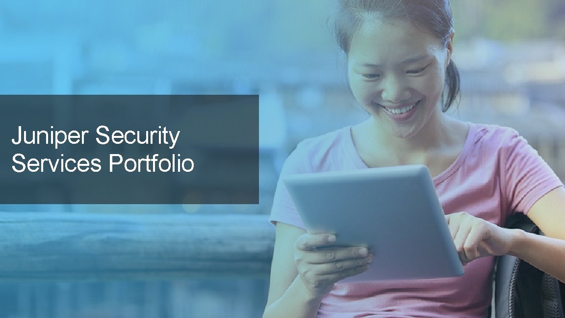 Juniper Security Services Portfolio 