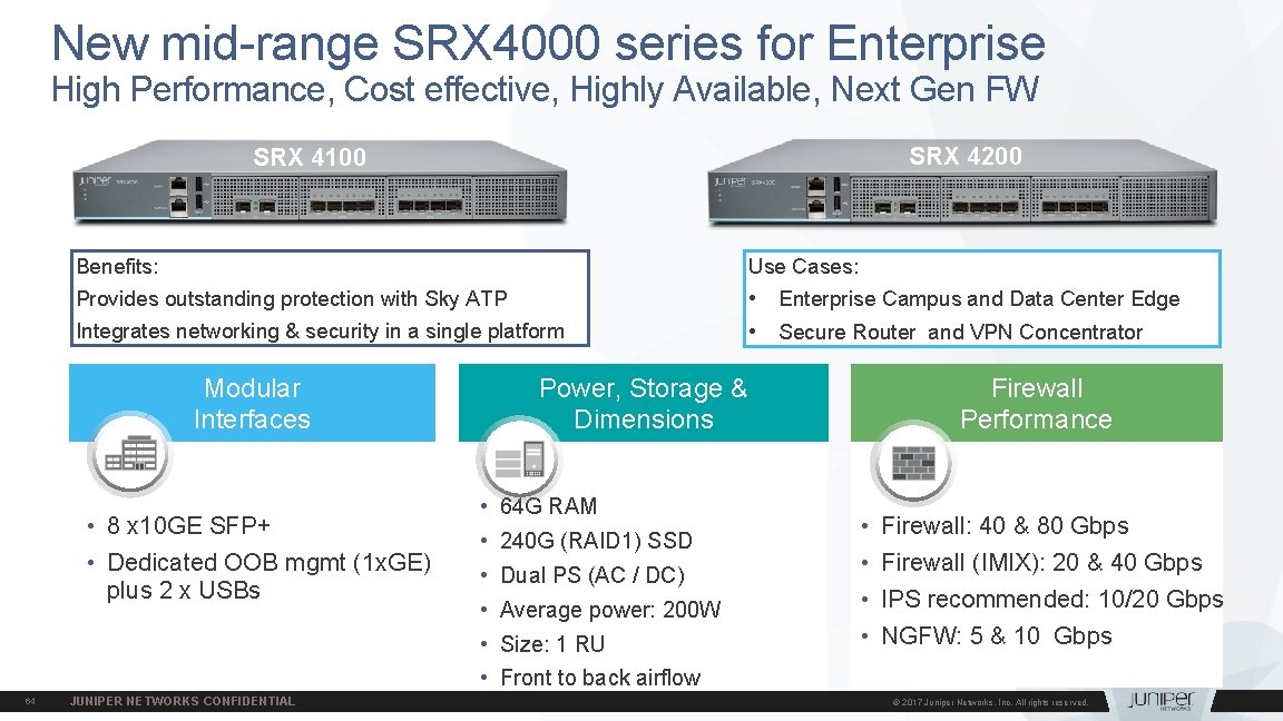 New mid-range SRX 4000 series for Enterprise High Performance, Cost effective, Highly Available, Next