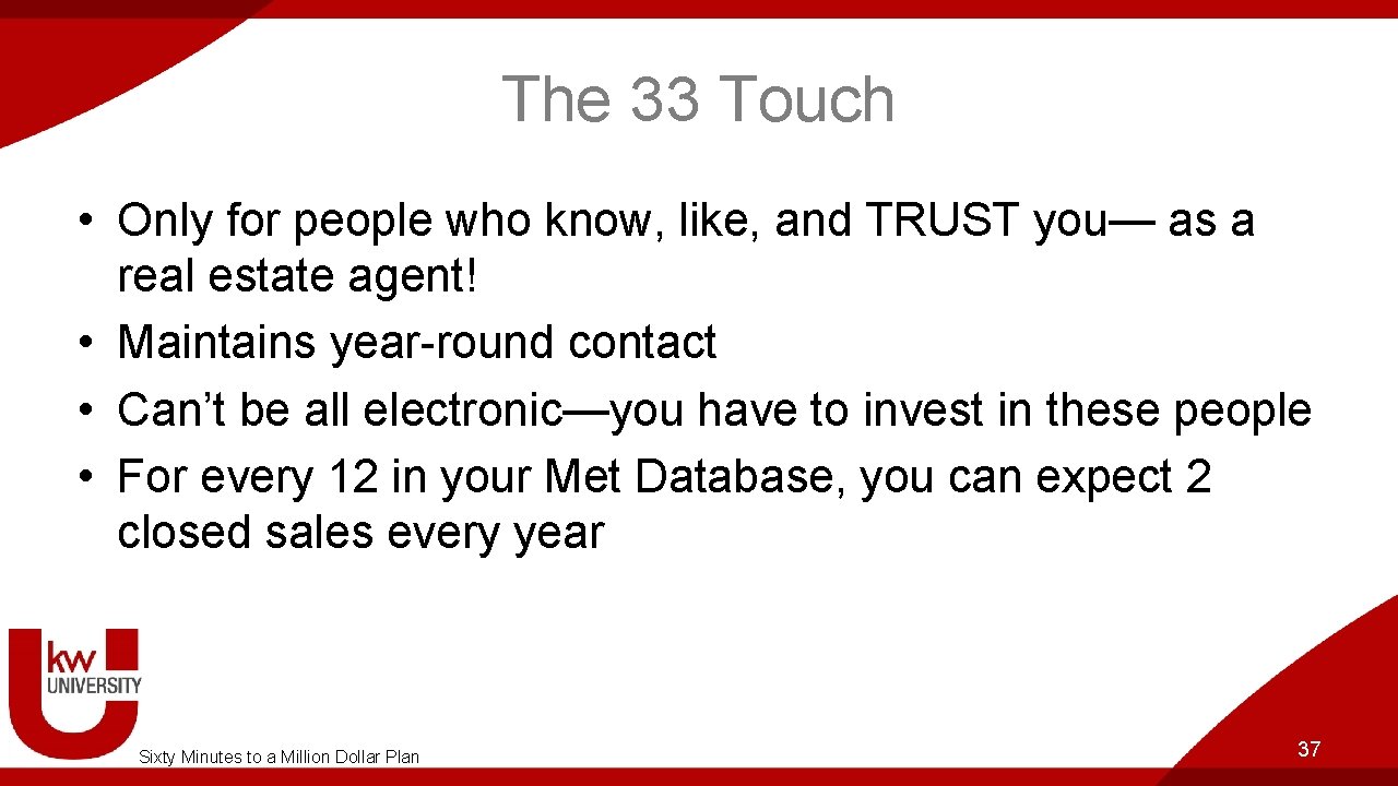 The 33 Touch • Only for people who know, like, and TRUST you— as