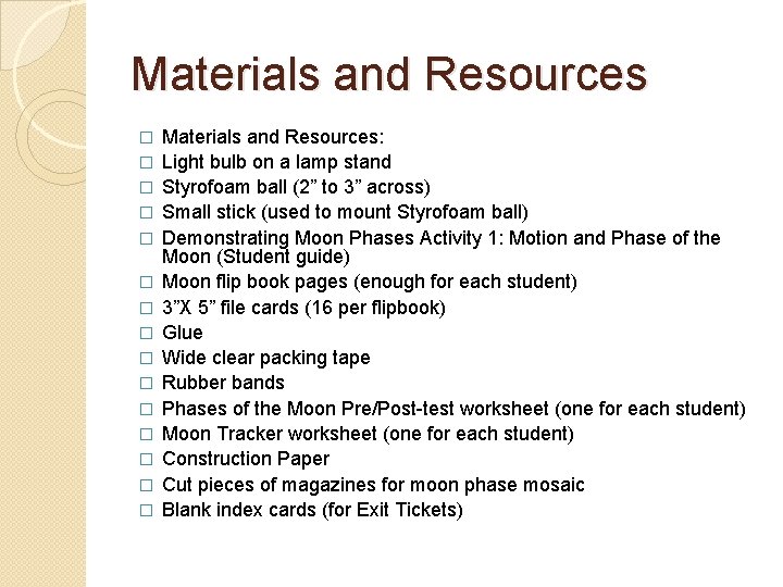 Materials and Resources � � � � Materials and Resources: Light bulb on a Materials and Resources � � � � Materials and Resources: Light bulb on a