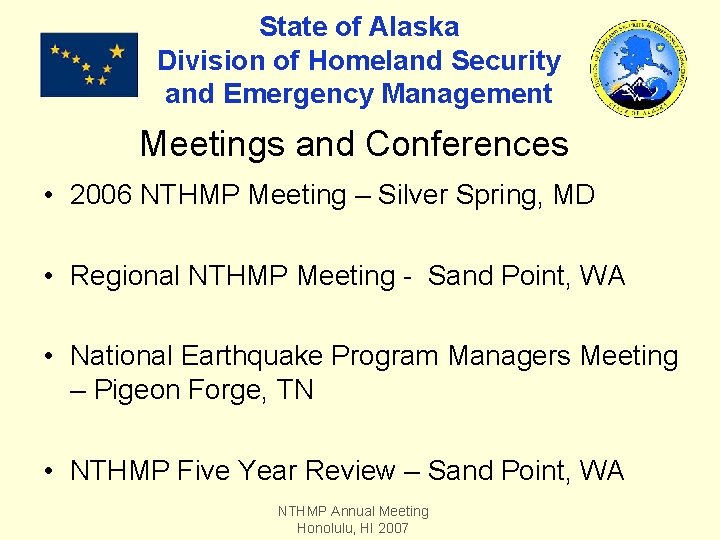 State of Alaska Division of Homeland Security and Emergency Management Meetings and Conferences •